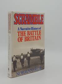 SCRAMBLE A Narrative History of the Battle of Britain by GELB Norman