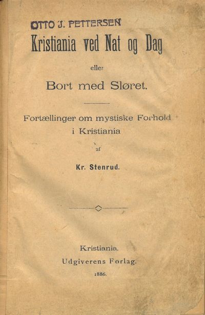 Kristiania ved Nat og Dag eller Bort med Sløret.…