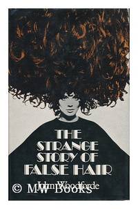Strange Story of False Hair