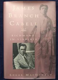 James Branch Cabell and Richmond-In-Virginia by MacDonald, Edgar E - 1993-04-01 2019-08-23