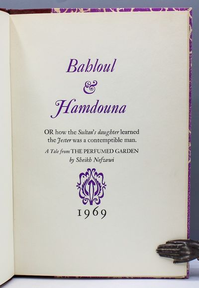 Bahloul & Hamdouna, or how the Sultan's daughter learned the Jester was a contemptible man. A Tale from The Perfumed Garden by Sheikh Nefzawi.