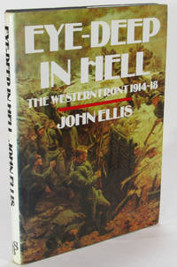 Eye Deep in Hell: The Western Front 1914 18