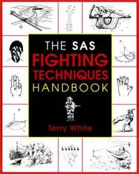 The SAS Fighting Techniques Handbook