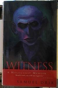 image of Witness: surviving the Holocaust -- a Memoir