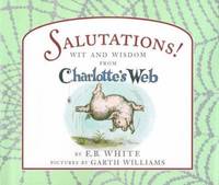 Salutations! : Wit and Wisdom from Charlotte's Web