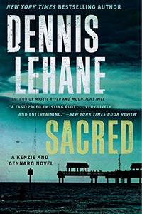 Sacred: A Kenzie and Gennaro Novel: 3 Patrick Kenzie and Angela Gennaro