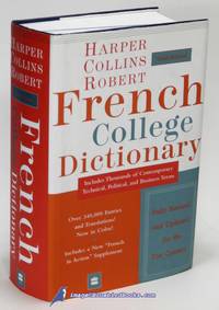 Harper Collins Robert French College Dictionary: Fourth Edition  (French-English / English-French Dictionary) by CLARI, Michela; BACK, Martyn (editorial directors) - 2001