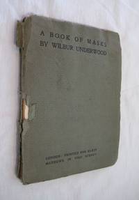 A Book Of Masks By Wilbur Underwood From The Dusty Bookshelf