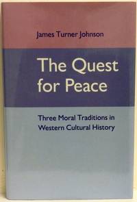 The Quest for Peace: Three Moral Traditions in Western Cultural History