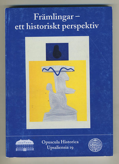 Främlingar - ett historiskt perspektiv.