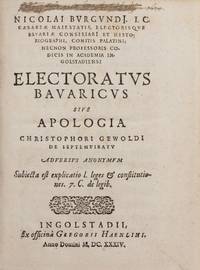 Electoratus Bavaricus Sive Apologia Christophori Gewoldi..