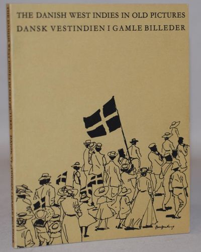The Dansish West Indies in old pictures. Dansk…