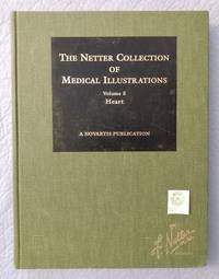 The Netter Collection of Medical Illustrations Volume 5 Heart