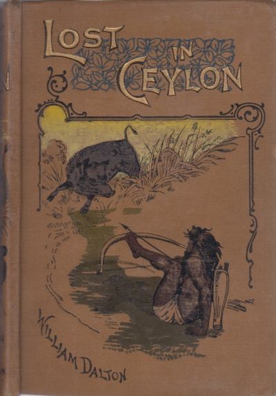 Lost in Ceylon. In the woods and the wilds of the…