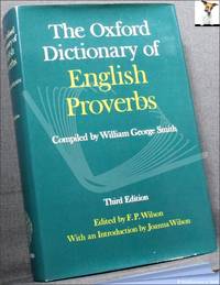 The Oxford Dictionary of English Proverbs by W. G. (William George) Smith - 1970