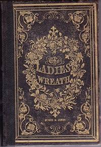 image of The Ladies Wreath: An Illustrated Annual for MDCCCXLVIII-IX (1848 -49)