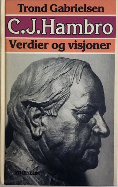 C. J. Hambro. Verdier og visjoner