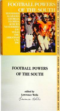 FOOTBALL POWERS OF THE SOUTH: Tennessee * Alabama * Georgia * Florida *  Auburn * Vanderbilt * LSU * Texas * SMU * Arkansas * UNC * FSU