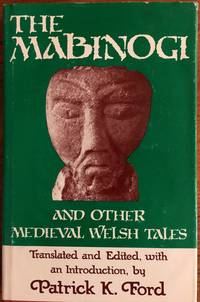 Mabinogi and Other Medieval Welsh Tales de Ford, Patrick K. [Editor] - 1977-01-15