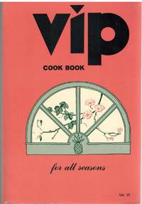 cover of VIP COOK BOOK FOR ALL SEASONS Volume VI