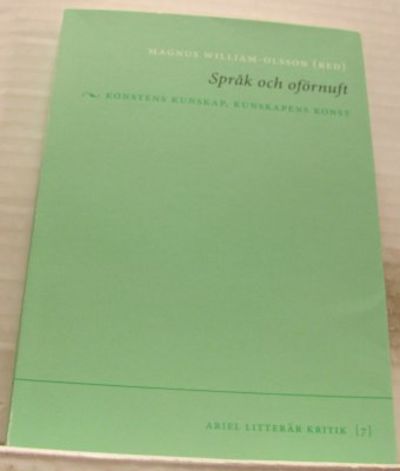 Språk och oförnuft. Konstens kunskap, kunskapens…