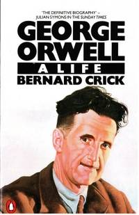 George Orwell. A Life.
