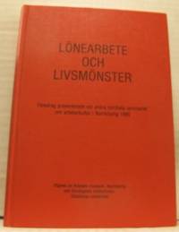Lönearbete och livsmönster. Föredrag presenterade…