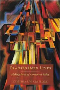 Transformed Lives: Making Sense of Atonement Today