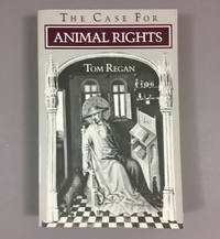 The Case for Animal Rights by Regan, Tom - 1985