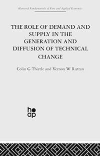 The Role of Demand and Supply in the Generation and Diffusion of Technical Change