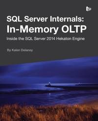 SQL Server Internals: In-Memory OLTP