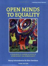 Open Minds to Equality : A Sourcebook of Learning Activities to Affirm DIversity and Promote Equity