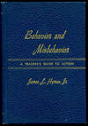 BEHAVIOR AND MISBEHAVIOR A Teacher's Guide to Action