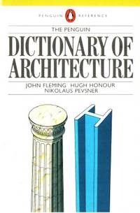 The Penguin Dictionary of Architecture.