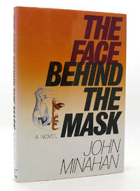 THE FACE BEHIND THE MASK A Novel