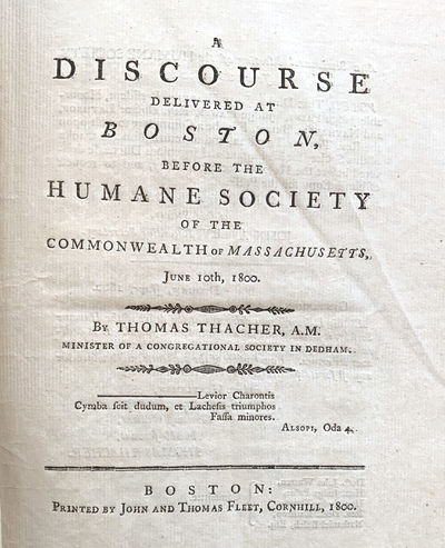 A discourse delivered at Boston, before the Humane Society of the Commonwealth of Massachusetts, June 10th, 1800