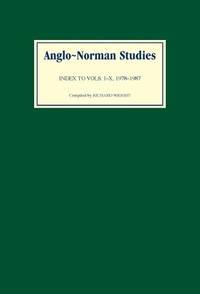 Anglo-Norman Studies: Index to Volumes I to X, 1978-1987: 44