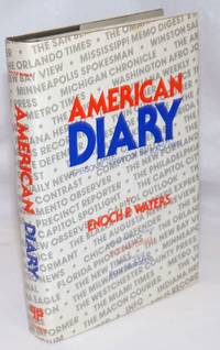 American diary; a personal history of the black press by Enoch P Waters - First Edition - 1987 - from Bolerium Books Inc., ABAA/ILAB (SKU: 2885)