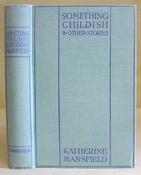 Something Childish And Other Stories by Mansfield, Katherine - 1924