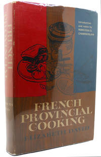FRENCH PROVINCIAL COOKING by Elizabeth David - First Edition; First Printing - 1962 - from Rare Book Cellar (SKU: 132751)