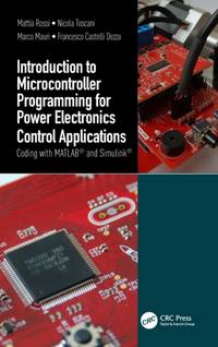 Introduction to Microcontroller Programming for Power Electronics Control Applications: Coding...