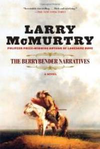 The Berrybender Narratives by Larry McMurtry - 2011-04-08