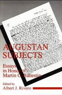 Augustan Subjects: Essays in Honor of Martin C.Battestin.