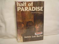 Half of Paradise by Burke, James Lee - 1965