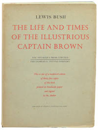 The Life and Times of The Illustrious Captain Brown: A Chronicle of the Sea and of Japan's Emergence As A World Power
