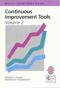 Continuous Improvement Tools Vol. 2 : A Practical Guide to Achieve Quality Results