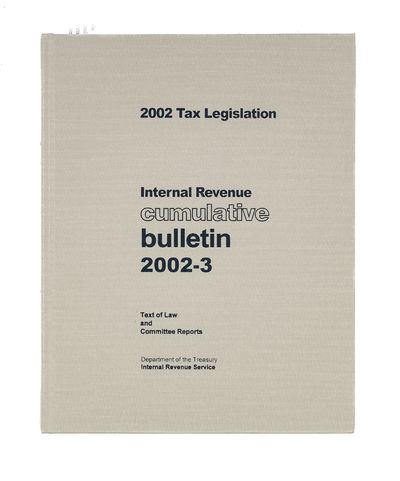 Internal Revenue Cumulative Bulletin. 2002-3. 2002 Tax Legislation