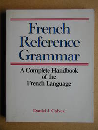 image of French Reference Grammar: A Complete Handbook of the French Language.