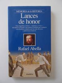 Lances De Honor by Rafael Abella - 1995