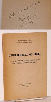 Scambi culturali, non missili; discorso pronunziato al Senato della Repubblica nella seduta del...